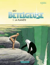 Bételgeuse - Tome 0 - La Planète (OP LEO)