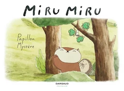 Miru Miru - Tome 4 - Papillon Mystère