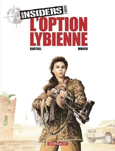 Insiders - Saison 2 - Tome 4 - L’Option libyenne -  Bartoll Jean-Claude - DARGAUD