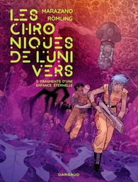 Les Chroniques de l'univers  - Tome 3 - Fragments d une enfance éternelle