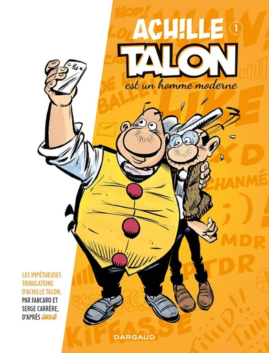 Les Impétueuses Tribulations d'Achille Talon - Tome 1 - Achille Talon est un homme moderne -  Fabcaro - DARGAUD