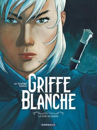 Griffe Blanche - Tome 3 - La Voie du sabre