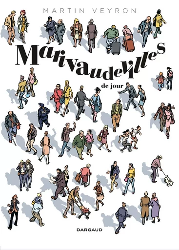 Marivaudevilles - Tome 0 - Marivaudevilles de jour -  Veyron Martin - DARGAUD