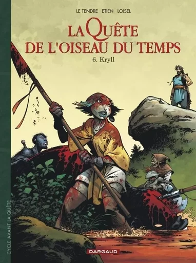 La Quête de l'Oiseau du Temps  - Avant la Quête - Kryll -  LOISEL,  Le Tendre Serge - DARGAUD