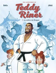 Les Aventures de Teddy Riner - Tome 1 - La Colère du dragon