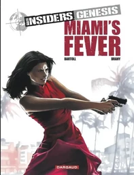 Insiders Genesis - Tome 3 - Miami's Fever