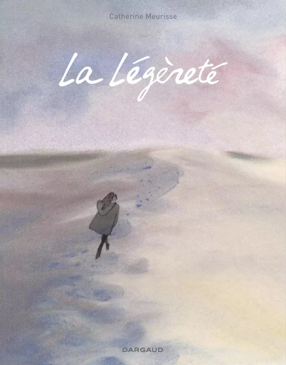 La Légèreté - Tome 0 - La Légèreté -  Meurisse Catherine - DARGAUD