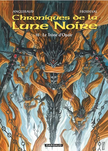 Les Chroniques de la Lune noire - Tome 18 - Le Trône d'Opale -  Froideval François - DARGAUD