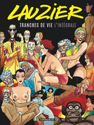 Tranches de vie - Tome 0 - Tranches de vie - Intégrale complète