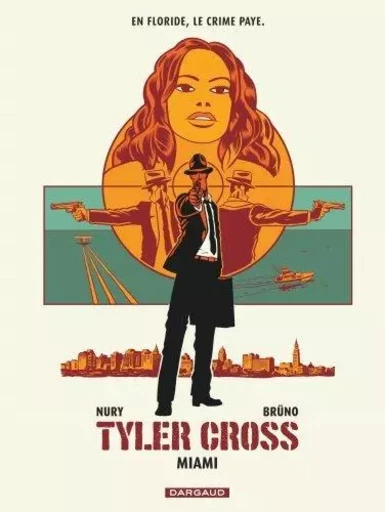 Tyler Cross - Tome 3 - Miami -  Nury Fabien - DARGAUD