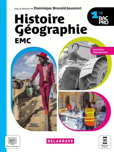 Histoire Géographie EMC 1re Bac Pro (2021) - Manuel élève - Martin Duc, Yann Hurdiel, Raphaël Vaudoin - DELAGRAVE