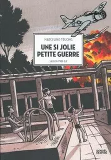 Une si jolie petite guerre - Marcelino Truong - DENOEL