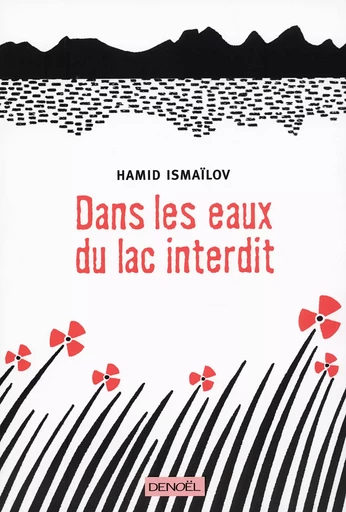 Dans les eaux du lac interdit - Hamid Ismaïlov - DENOEL