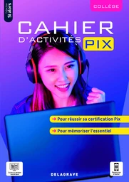 Cahier d'activités Pix Collège (2021) - Cahier élève