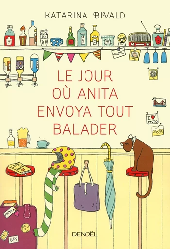 Le jour où Anita envoya tout balader - Katarina Bivald - DENOEL