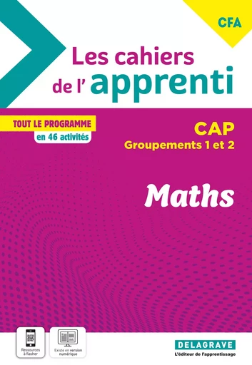 Les cahiers de l’apprenti Maths CAP - Groupements 1 et 2 - CFA (2024) - Cahier élève - Nathalie Granjoux, Christian Maurel - DELAGRAVE