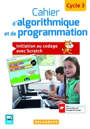 Cahier d'algorithmique et de programmation Cycle 3 (2017) - Cahier élève