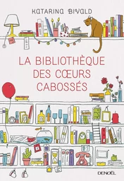 La Bibliothèque des coeurs cabossés