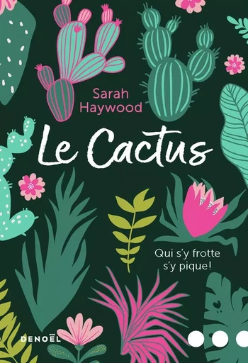 Le Cactus - Sarah Haywood - DENOEL