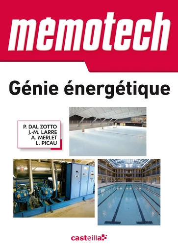 Mémotech Génie énergétique (2014) - JEAN-MARIE Larre, PASCAL Dal Zotto, ALAIN Merlet, LUCIEN Picau - DELAGRAVE