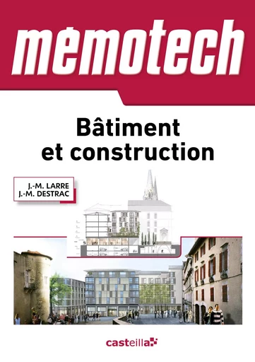 Mémotech Bâtiment et construction (2015) - JEAN-MARIE Larre, Jean-Marc Destrac - DELAGRAVE