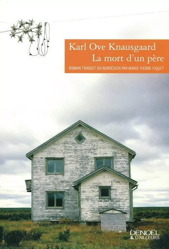 La mort d'un père - Karl Ove Knausgaard - DENOEL