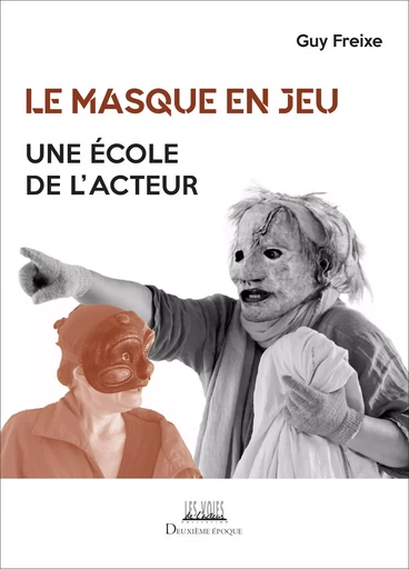 Le masque en jeu - Guy Freixe - DEUXIEME EPOQUE