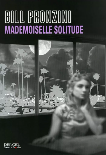 Mademoiselle Solitude - Bill Pronzini - DENOEL