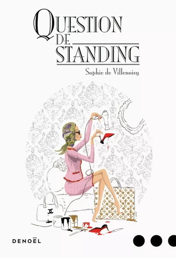 Question de standing - Sophie de Villenoisy - DENOEL