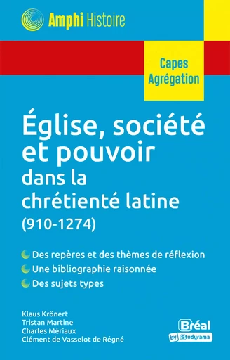 Église, société et pouvoir dans la chrétienté latine 910-1274  - Klaus Krönert, Tristan Martine, Charles Mériaux, Clément de Vasselot de Régné - BREAL