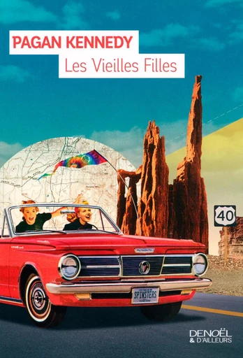 Les Vieilles Filles - Pagan Kennedy - DENOEL