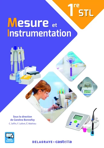 Mesure et instrumentation 1re STL (2017) - Manuel élève - Christiane Joffin, Françoise Lafont, Elisabeth Mathieu - DELAGRAVE