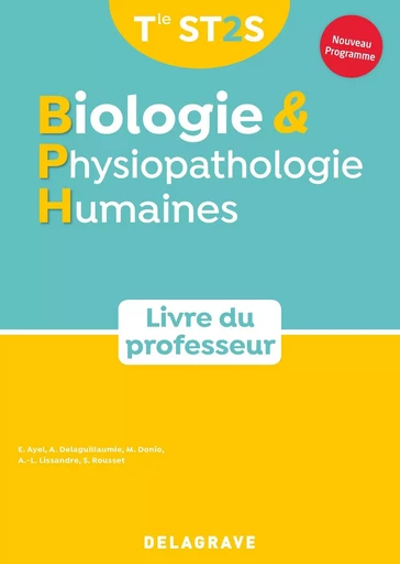 Biologie et physiopathologie humaines Tle ST2S (2020) - Manuel - Livre du professeur - Anne-Laure Lissandre, Elodie Ayel, Alix Delaguillaumie, Sophie Rousset, Mélanie Donio - DELAGRAVE