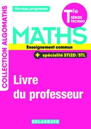 Mathématiques Tle Tronc commun STI2D/STL (2020) - Manuel - Livre du professeur