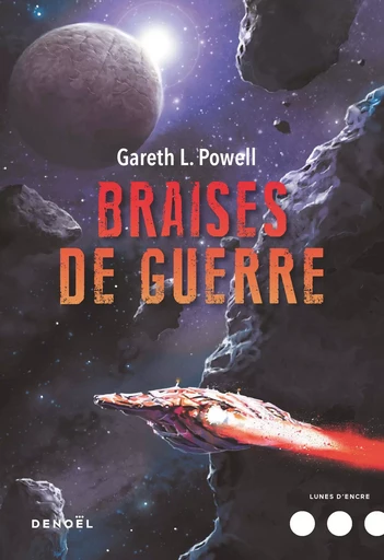 Braises de guerre - Gareth L. Powell - DENOEL