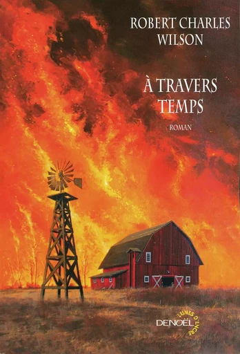 À travers temps - Robert Charles Wilson - DENOEL