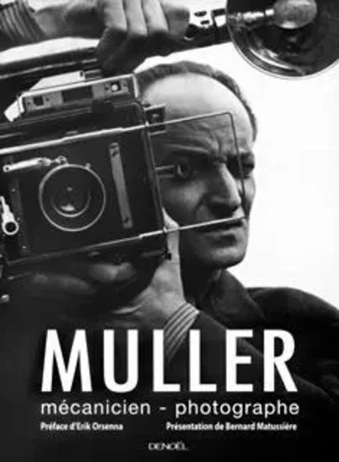 Muller, mécanicien-photographe - Émile Muller - DENOEL