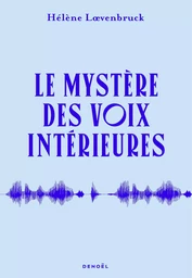 Le mystère des voix intérieures