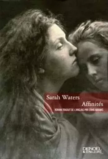 Affinités - Sarah Waters - DENOEL