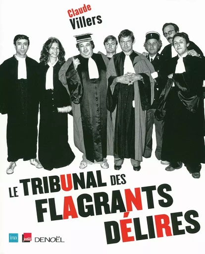 Le Tribunal des flagrants délires - Claude Villers - DENOEL