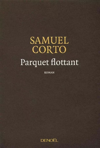 Parquet flottant - Samuel Corto - DENOEL