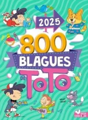 800 blagues de Toto 2025 -  - DEUX COQS D OR