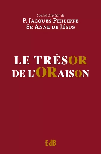 Le trésor de l’oraison -  - BEATITUDES