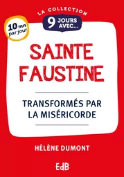 9 jours avec sainte Faustine