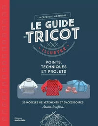 Le guide du tricot illustrée