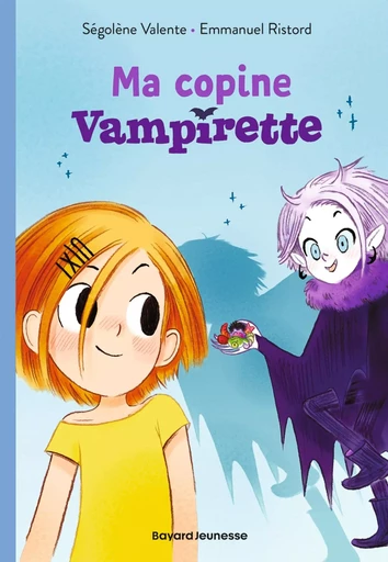 Vampirette, Tome 01 - Ségolène VALENTE - BAYARD JEUNESSE