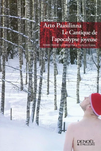 Le Cantique de l'apocalypse joyeuse - Arto Paasilinna - DENOEL