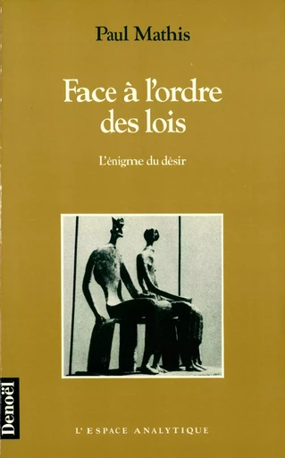 Face à l'ordre des lois - Paul Mathis - DENOEL