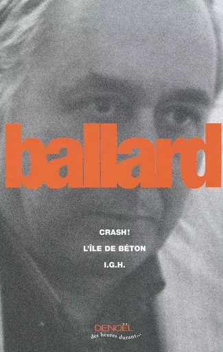 Crash - L'île de béton - I.G.H. - J.G. Ballard - DENOEL