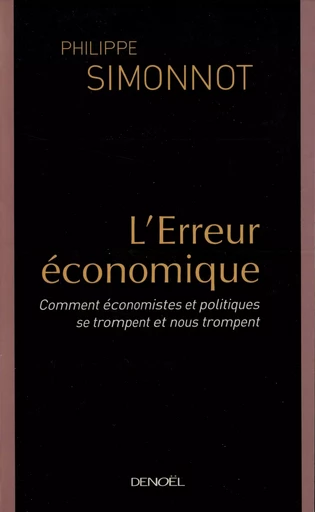 L'Erreur économique - Philippe Simonnot - DENOEL